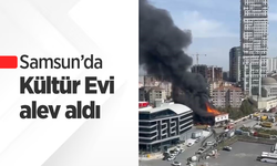 Samsun’da Kültür Evi alev aldı