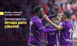 Beşiktaş sahasında G.Antep'e yenildi, Samsunspor'un Avrupa şansı yükseldi