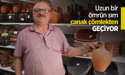 Uzun bir ömrün sırrı çanak çömlekten geçiyor