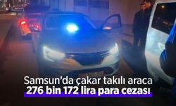 Samsun'da çakar takılı araca 276 bin 172 lira para cezası