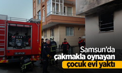 Samsun’da çakmakla oynayan çocuk evi yaktı