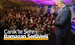 Canik’te Şehr-i Ramazan Serüveni