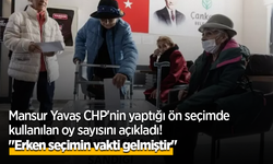 Mansur Yavaş CHP'nin yaptığı ön seçimde kullanılan oy sayısını açıkladı! "Erken seçimin vakti gelmiştir"