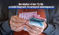 Bu kişiler 4 bin TL'lik emekli bayram ikramiyesi alamayacak