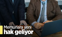 Memurlara yeni hak geliyor