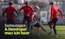 Samsunspor A.Demirspor maçı için hazır