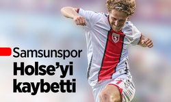 Samsunspor Holse'yi kaybetti