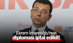 Ekrem İmamoğlu'nun diploması iptal edildi!