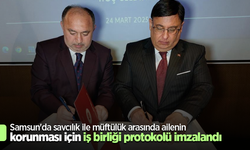 Samsun'da savcılık ile müftülük arasında ailenin korunması için iş birliği protokolü imzalandı