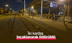 İki kardeş bıçaklanarak öldürüldü