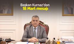 Başkan Kurnaz'dan 18 Mart mesajı