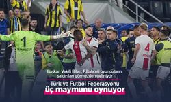 Türkiye Futbol Federasyonu  üç maymunu oynuyor