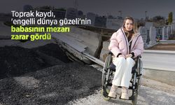 Toprak kaydı, 'engelli dünya güzeli'nin babasının mezarı zarar gördü