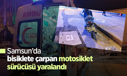 Samsun’da bisiklete çarpan motosiklet sürücüsü yaralandı