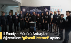 İl Emniyet Müdürü Arıbaş'tan öğrencilere 'güvenli internet' uyarısı