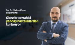 Op. Dr. Volkan Kınaş bilgilendirdi: Obezite cerrahisi yandaş hastalıklardan kurtarıyor