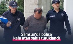 Samsun'da polise kafa atan şahıs tutuklandı