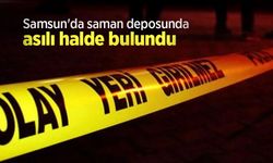 Samsun'da saman deposunda asılı halde bulundu