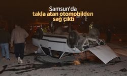 Samsun'da takla atan otomobilden sağ çıktı