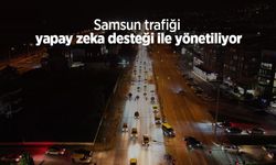 Samsun trafiği yapay zeka desteği ile yönetiliyor