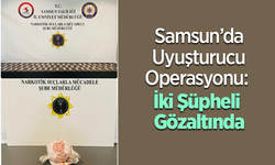 Samsun’da Uyuşturucu Operasyonu: İki Şüpheli Gözaltında