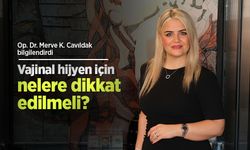 Op. Dr. Merve Karamahmutoğlu Cavıldak bilgilendirdi: Vajinal hijyen için nelere dikkat edilmeli?