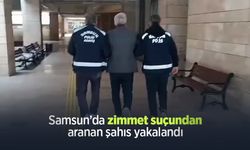 Samsun’da zimmet suçundan aranan şahıs yakalandı