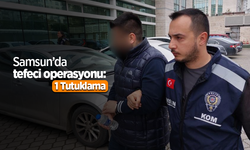 Samsun’da tefeci operasyonu: 1 Tutuklama