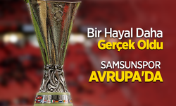 Bir Hayal Daha Gerçek Oldu  SAMSUNSPOR AVRUPA'DA
