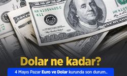 4 Mayıs 2025 Güncel Dolar ve Euro Kuru: Anlık Döviz Fiyatları
