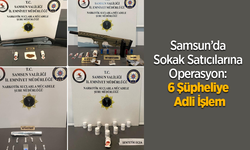 Samsun’da Sokak Satıcılarına Operasyon: 6 Şüpheliye Adli İşlem