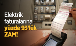 Elektrik faturalarına yüzde 93’lük zam!