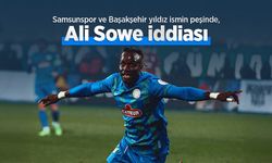 Samsunspor ve Başakşehir yıldız ismin peşinde, Ali Sowe iddiası