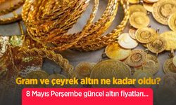 8 Mayıs 2025 Güncel Altın Fiyatları: Gram, Çeyrek ve Cumhuriyet Altını Ne Kadar Oldu?