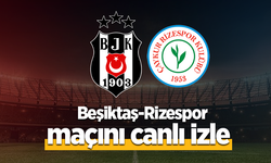 Beşiktaş – Çaykur Rizespor Maçı Canlı İzle