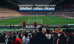 Samsunspor - Kayserispor maçı biletleri satışa çıkıyor