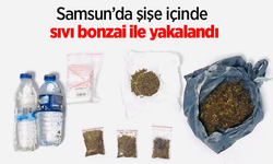 Samsun’da şişe içinde sıvı bonzai ile yakalandı