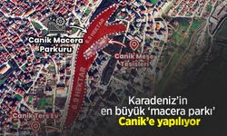 Karadeniz’in en büyük ‘macera parkı’ Canik’e yapılıyor