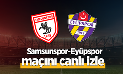 Samsunspor-Eyüpspor Maçı Canlı İzle
