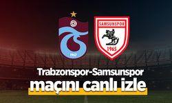 Trabzonspor - Samsunspor Maçı Canlı İzle