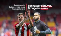 Samsunspor’da Eyüpspor maçı öncesi kadro gelişmeleri: Bennasser dönüyor, Drongelen cezalı