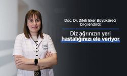 Doç. Dr. Dilek Eker Büyükşireci bilgilendirdi: Diz ağrınızın yeri, hastalığınızı ele veriyor