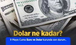 9 Mayıs 2025 Güncel Dolar ve Euro Kuru: Anlık Döviz Fiyatları