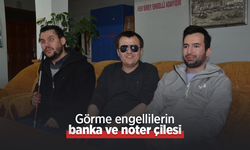 Görme engellilerin banka ve noter çilesi