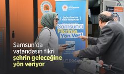 Samsun'da vatandaşın fikri şehrin geleceğine yön veriyor