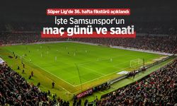 Süper Lig'de 36. hafta fikstürü açıklandı, İşte Samsunspor'un maç günü ve saati