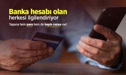 Banka hesabı olan herkesi ilgilendiriyor: Yapana hem para hem de hapis cezası var!