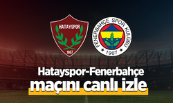 Hatayspor – Fenerbahçe Maçı Canlı İzle