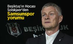 Beşiktaş'ın Hocası Solskjaer'den Samsunspor yorumu