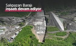Salıpazarı Barajı inşaatı devam ediyor